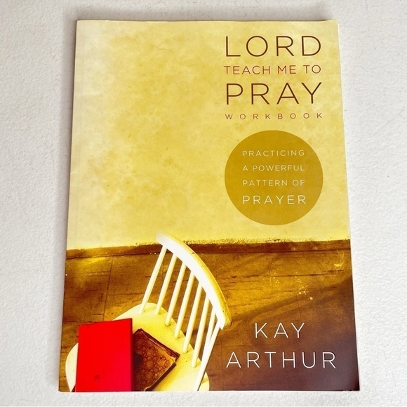 Kay Arthur Lord Teach Me to Pray Workbook - Picture 1 of 11